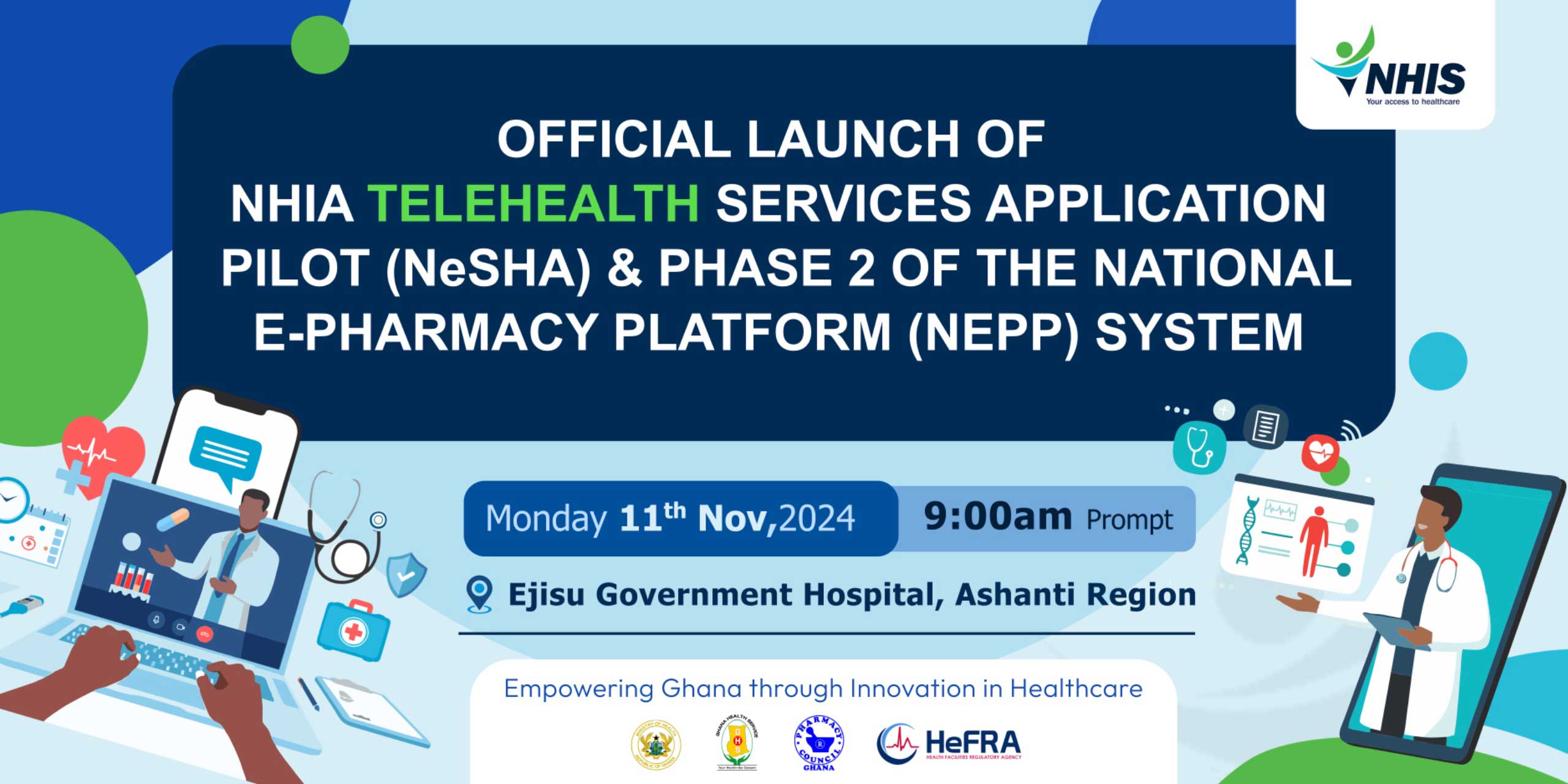 Official Launch of NHIA Telehealth Services Application Pilot (NeSHA) & Phase 2 of the Ntional E-Pharmacy Platform (NEPP) System